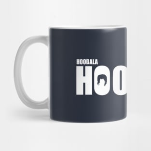 Hoodala Hoodala! Mug